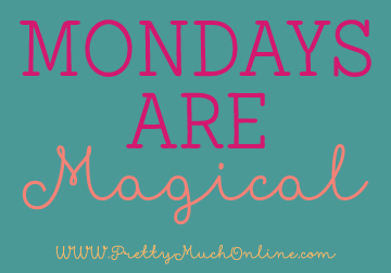 Mondays are Magical